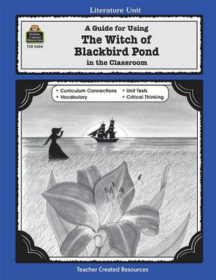 Book cover for A Guide for Using the Witch of Blackbird Pond in the Classroom