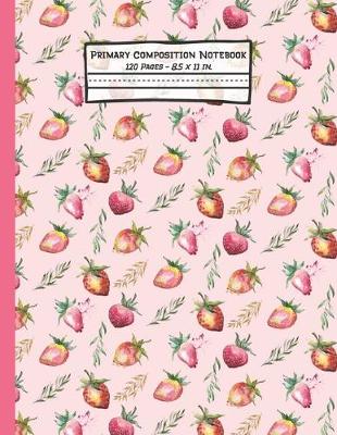Book cover for Strawberry Primary Composition Notebook