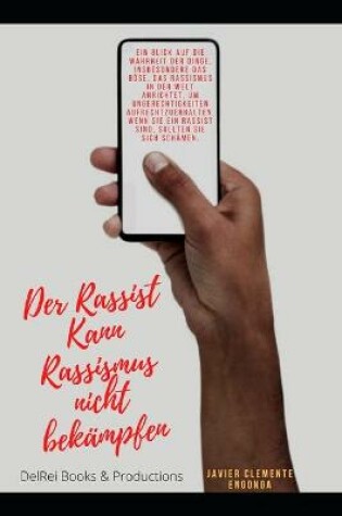 Cover of Der Rassist Kann Nicht Gegen Rassismus Kampfen