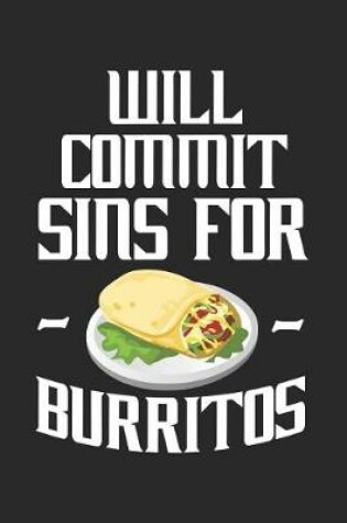 Cover of Will Commit Sins for Burritos