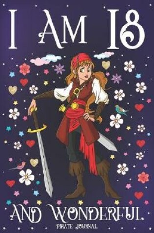 Cover of Pirate Journal I am 18 and Wonderful