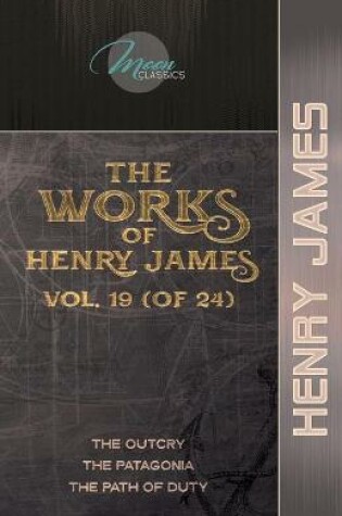 Cover of The Works of Henry James, Vol. 19 (of 24)