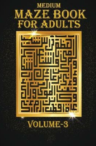 Cover of Medium Maze Book For Adults, Volume-3
