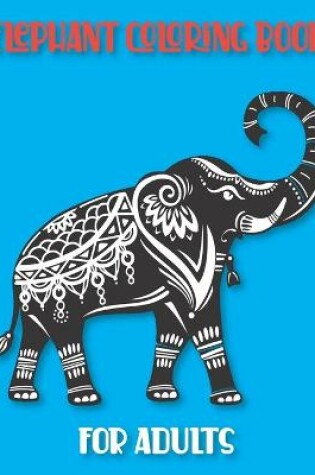 Cover of Elephant coloring books for adults