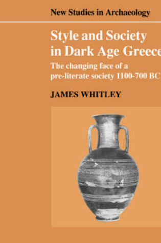 Cover of Style and Society in Dark Age Greece