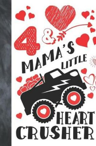 Cover of 4 & Mama's Little Heart Crusher