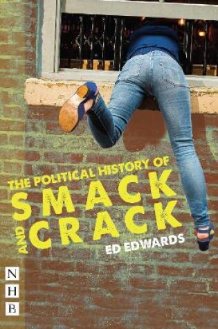 Cover of The Political History of Smack and Crack