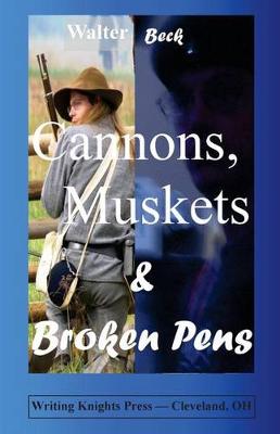 Book cover for Cannons, Muskets & Broken Pens