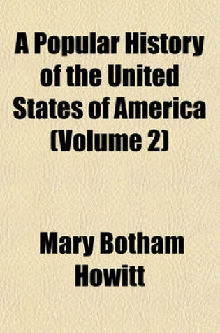 Cover of A Popular History of the United States of America (Volume 2)