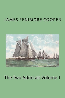 Book cover for The Two Admirals Volume 1