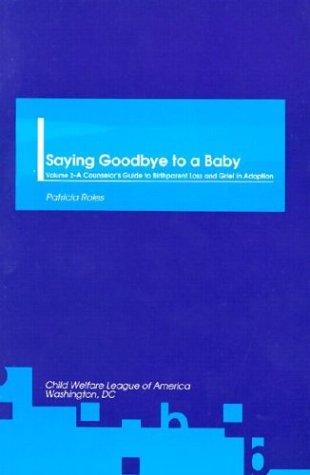 Cover of Saying Goodbye to a Baby