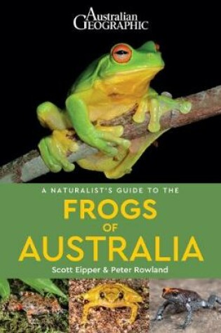Cover of A Naturalist's Guide to the Frogs of Australia