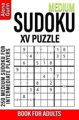 Cover of Medium Sudoku XV Puzzle Book for Adults