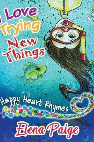 Cover of I Love Trying New Things