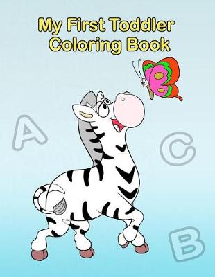 Book cover for My First Toddler Coloring Book