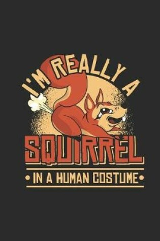 Cover of I'm Really A Squirrel