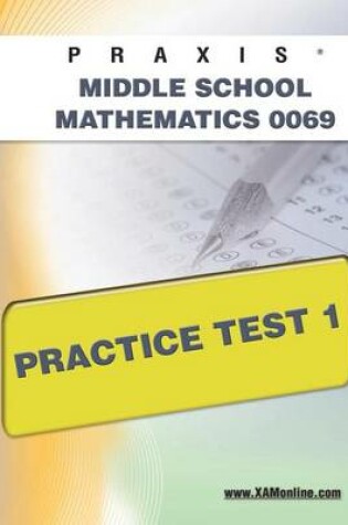 Cover of Praxis II Middle School Mathematics 0069 Practice Test 1