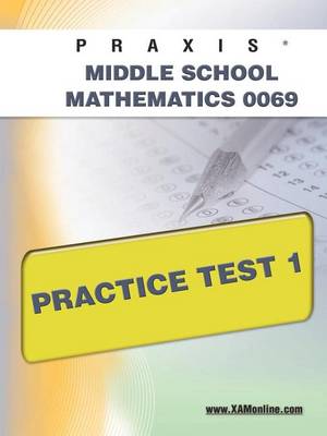 Cover of Praxis II Middle School Mathematics 0069 Practice Test 1