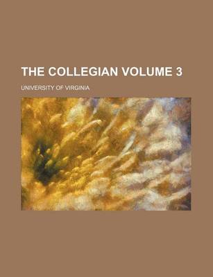 Book cover for The Collegian Volume 3