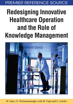 Book cover for Redesigning Innovative Healthcare Operation and the Role of Knowledge Management