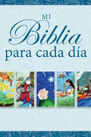 Cover of Mi Biblia Para Cada D�a