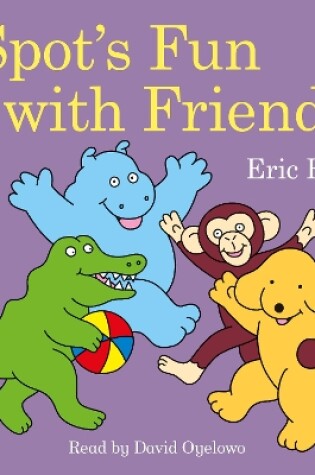 Cover of Spot's Fun with Friends