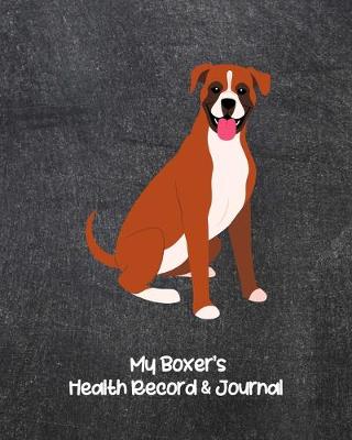 Book cover for My Boxer's Health Record & Journal