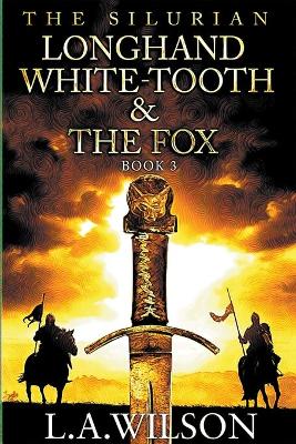 Book cover for Longhand, White-tooth, and the Fox