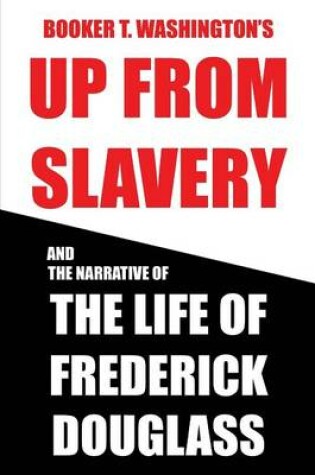 Cover of Booker T. Washington's Up from Slavery and the Life of Frederick Douglass