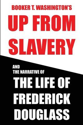 Book cover for Booker T. Washington's Up from Slavery and the Life of Frederick Douglass