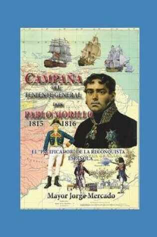 Cover of Campa a del Teniente General Don Pablo Morillo 1815-1816