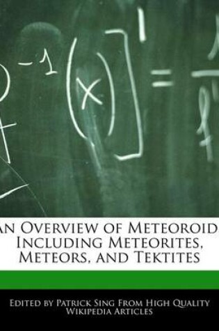 Cover of An Overview of Meteoroids Including Meteorites, Meteors, and Tektites