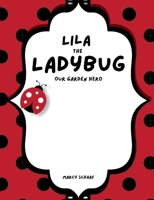 Book cover for Lila the Ladybug Our Garden Hero