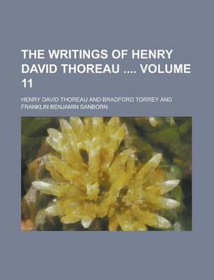 Book cover for The Writings of Henry David Thoreau Volume 11