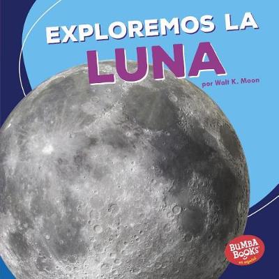 Book cover for Exploremos La Luna (Let's Explore the Moon)