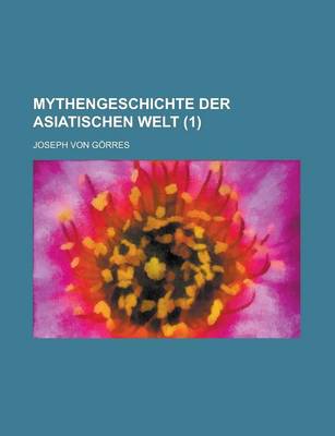 Book cover for Mythengeschichte Der Asiatischen Welt (1 )