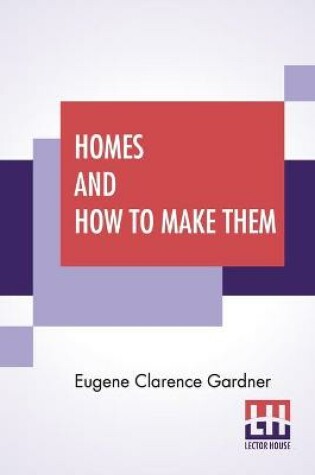 Cover of Homes And How To Make Them