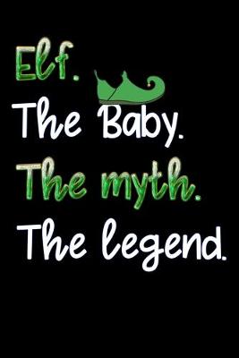 Book cover for elf the baby the myth the legend