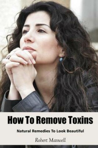 Cover of How to Remove Toxins