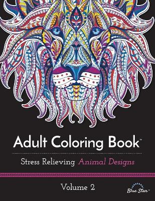 Book cover for Adult Coloring Book: Stress Relieving Animal Designs, Volume 2