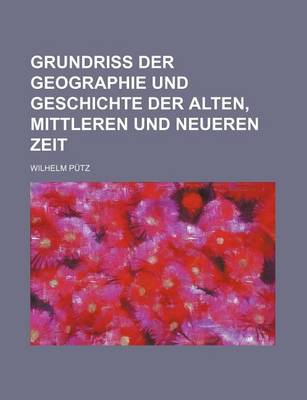 Book cover for Grundriss Der Geographie Und Geschichte Der Alten, Mittleren Und Neueren Zeit