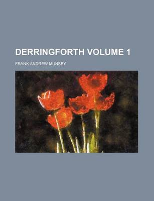 Book cover for Derringforth Volume 1