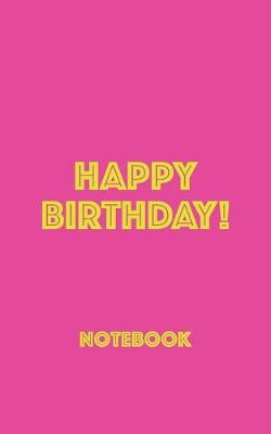 Book cover for Happy Birthday! Notebook