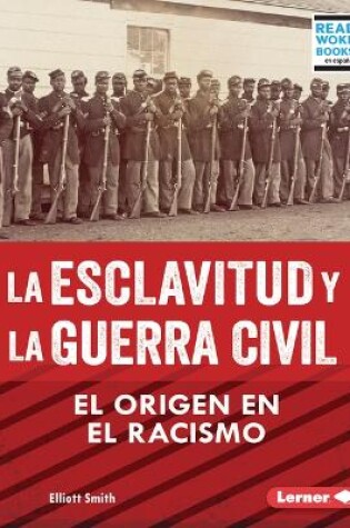 Cover of La esclavitud y la Guerra Civil (Slavery and the Civil War)