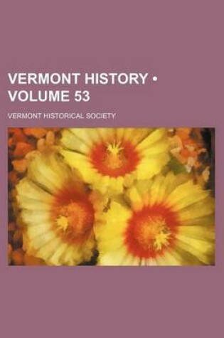 Cover of Vermont History (Volume 53)