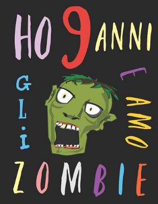 Book cover for Ho 9 anni e amo gli zombie