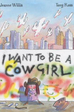 Cover of I Want to be a Cowgirl