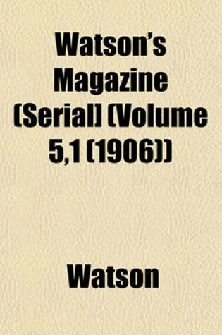Cover of Watson's Magazine (Serial] (Volume 5,1 (1906))