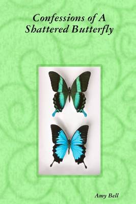 Book cover for Confessions of a Shattered Butterfly