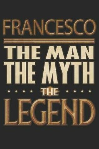 Cover of Francesco The Man The Myth The Legend